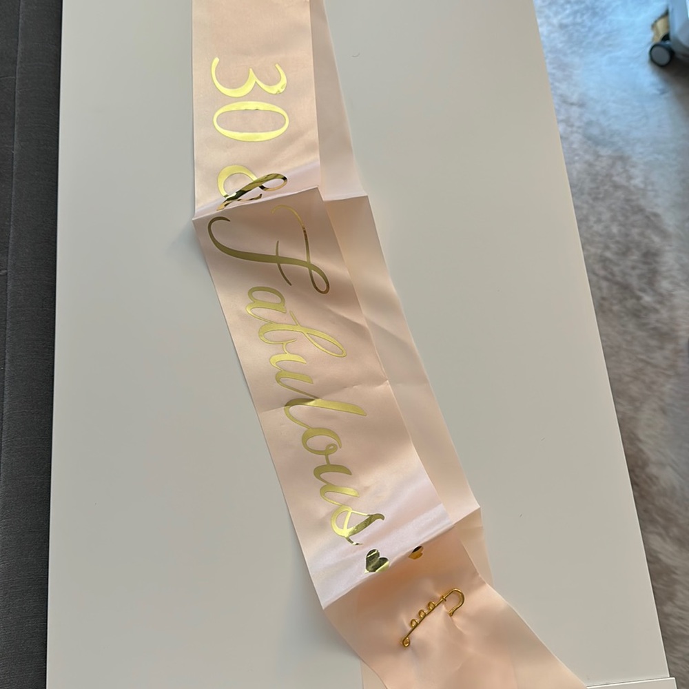 30 and fabulous, light pink and gold happy birthday sash with gold pin.